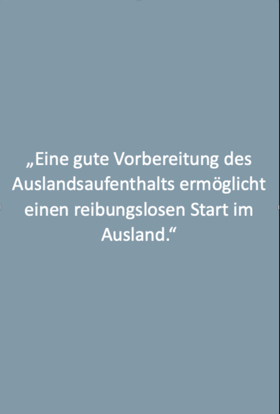 Text: „Eine gute Vorbereitung des Auslandsaufenthalts ermöglicht einen reibungslosen Start im Ausland.“