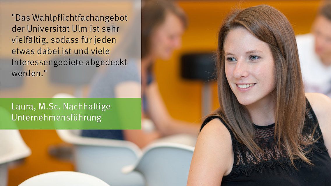 Studentin gibt ein Statement über NUV: Das Wahlpflichtfachangebot der Universität Ulm ist sehr vielfältig, so dass für jeden etwas dabei ist und viele Interessengebiete abgedeckt werden."